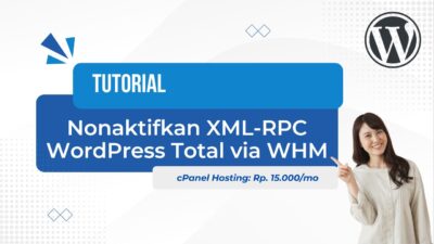 Nonaktifkan XML-RPC WordPress Total via WHM