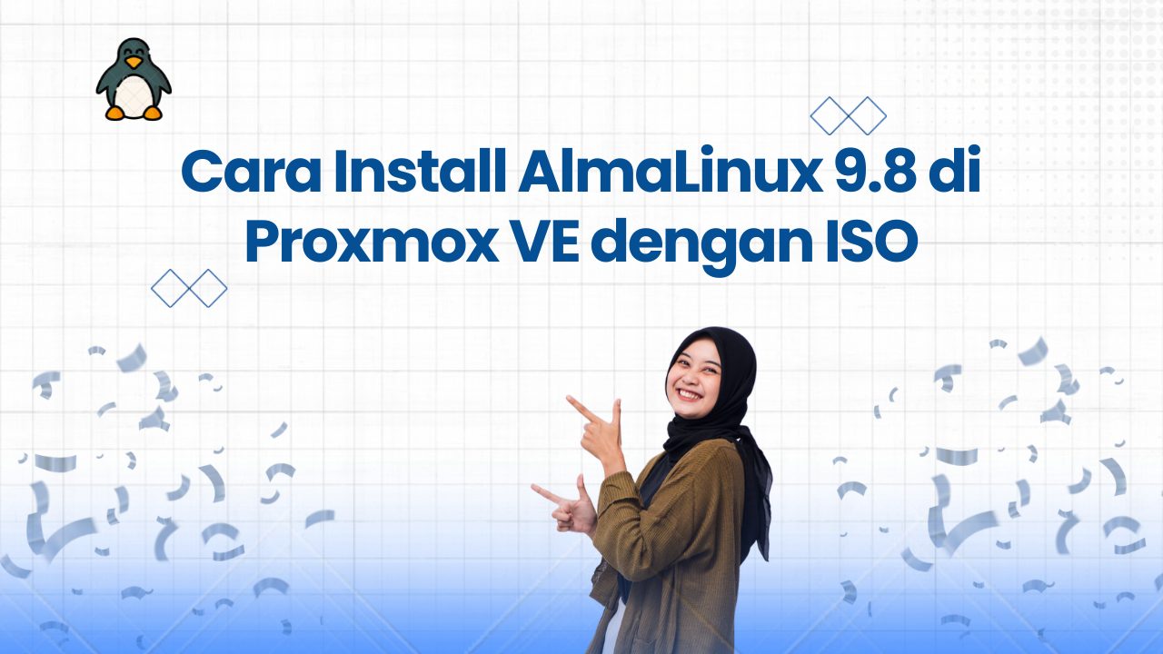 Cara Install AlmaLinux 9.8 di Proxmox VE dengan ISO