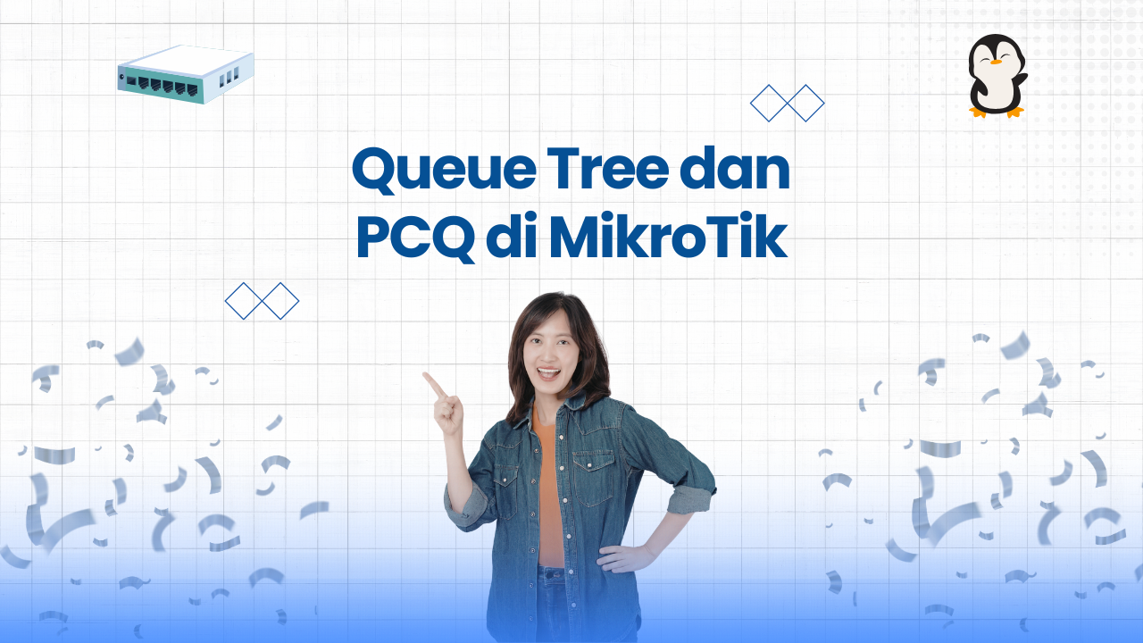 Manajemen Bandwidth menggunakan Queue Tree dan PCQ di MikroTik