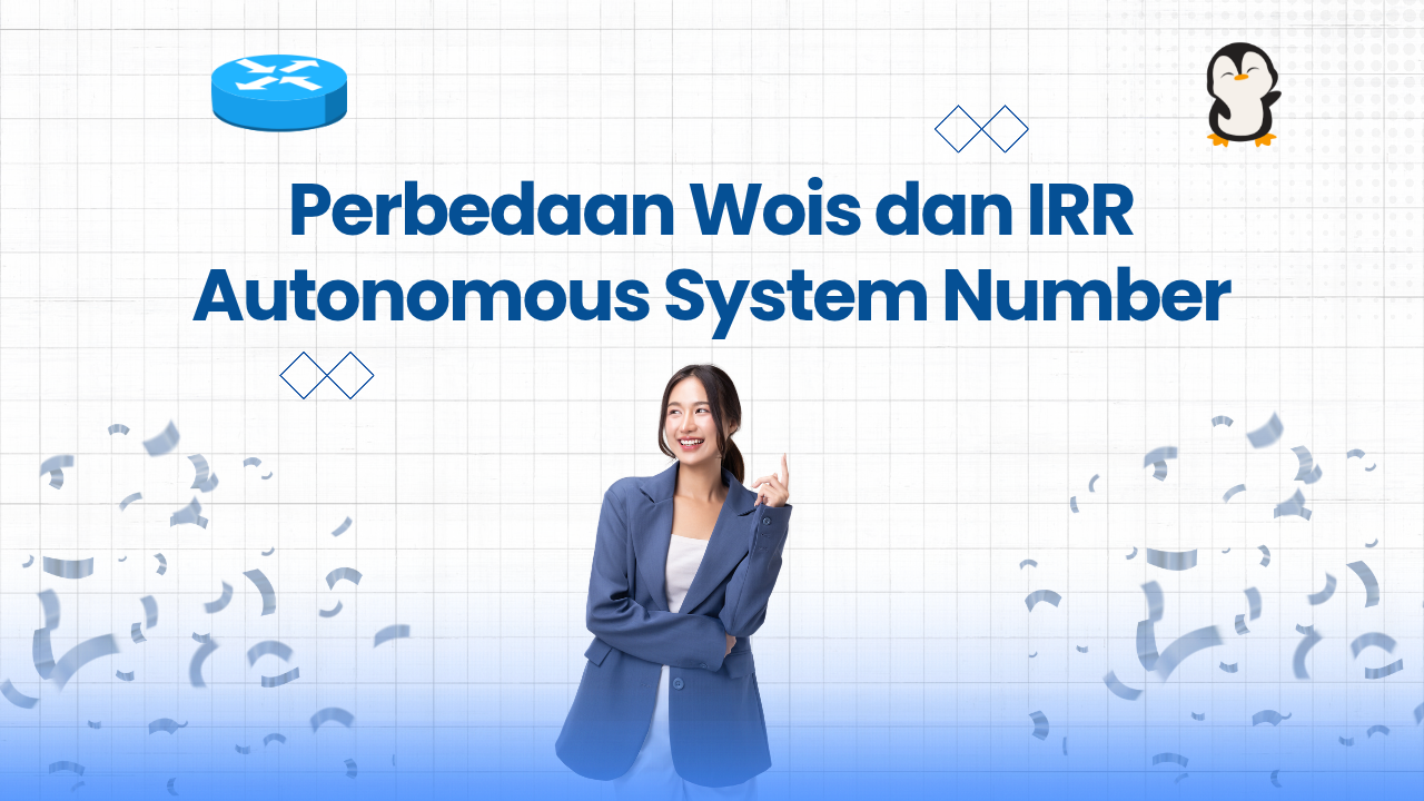 Perbedaan Wois dan IRR Pada Autonomous System Number (ASN)